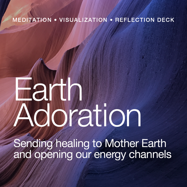 The Earth Adoration Meditation Deck (VERSION II)