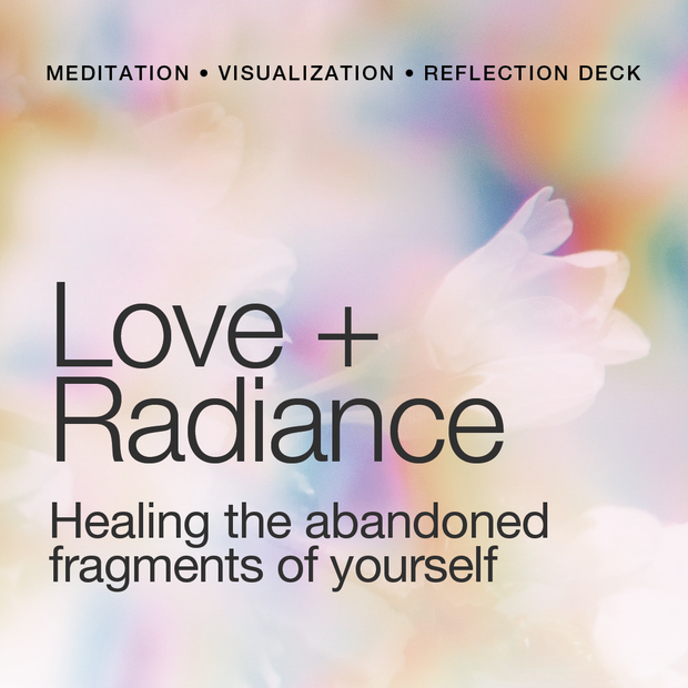 The Love + Radiance Meditation Deck (VERSION II)